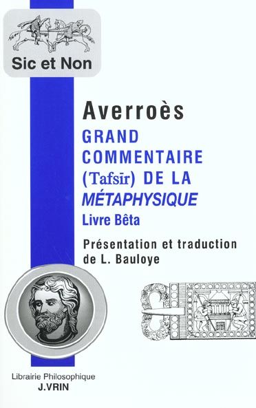 Emprunter Grand commentaire (Tafsir) de la Métaphysique. / Livre Bêta précédé de Averroès et les apories de la livre