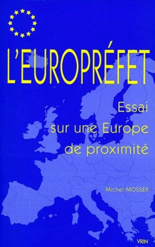 Emprunter L'EUROPREFET ESSAI SUR UNE EUROPE DE PROXIMITE livre