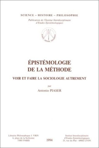 Emprunter EPISTEMOLOGIE DE LA METHODE. VOIR ET FAIRE LA SOCIOLOGIE AUTREMENT livre