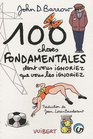 Emprunter 100 choses fondamentales dont vous ignoriez que vous les ignoriez livre