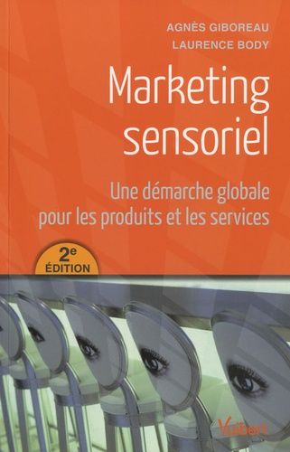 Emprunter Marketing sensoriel. Une démarche globale pour les produits et les services, 2e édition livre