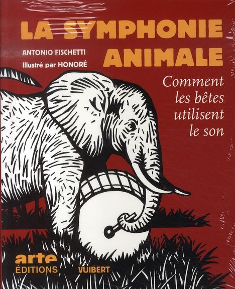 Emprunter La symphonie animale. Comment les bêtes utilisent le son, avec 1 DVD livre