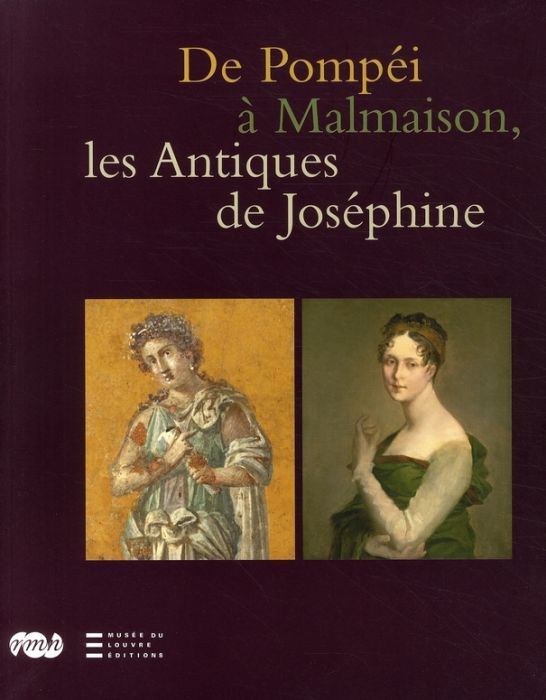 Emprunter De Pompéi à Malmaison, les Antiques de Joséphine livre