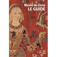 Emprunter Musée de Cluny - Musée national du Moyen Age. Le guide livre