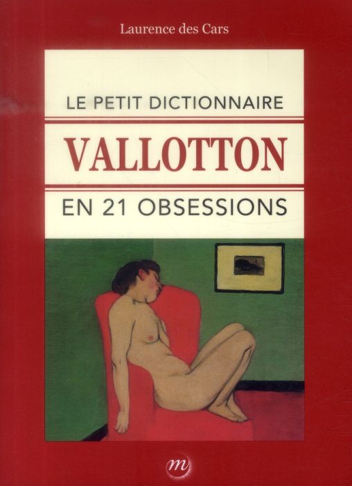 Emprunter Le petit dictionnaire Vallotton en 21 obsessions livre