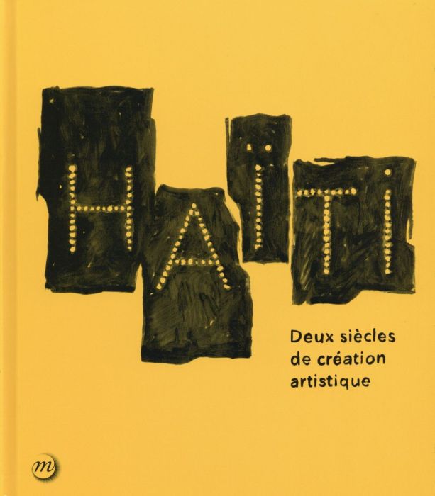 Emprunter Haïti, deux siècles de création artistique livre