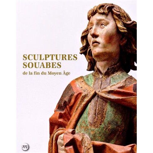 Emprunter Sculptures souabes de la fin du Moyen Age livre