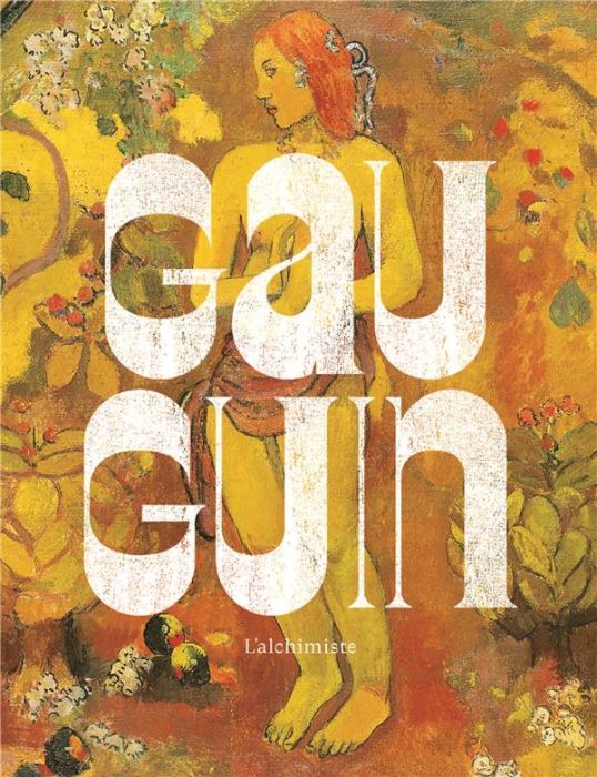 Emprunter Gauguin. L'alchimiste livre