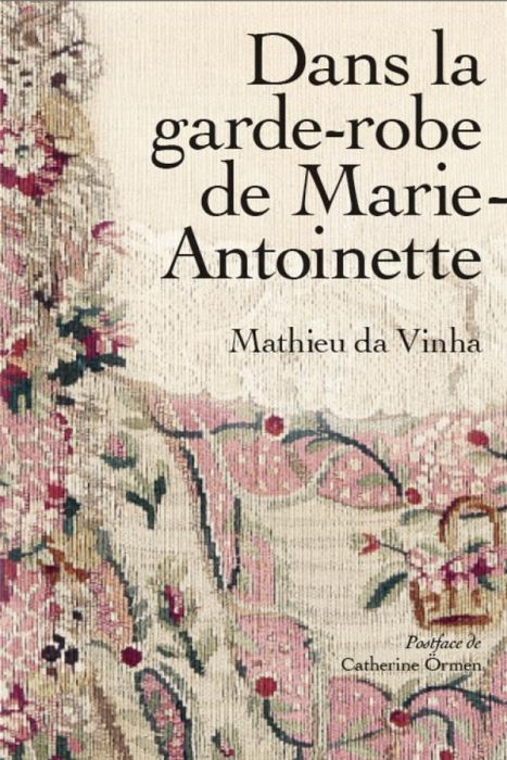 Emprunter Dans la garde-robe de Marie-Antoinette livre