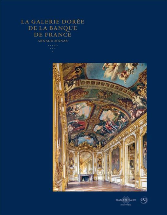 Emprunter La galerie dorée de la Banque de France livre