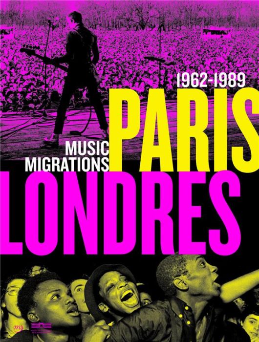 Emprunter Paris-Londres. Music Migrations 1962-1989 livre