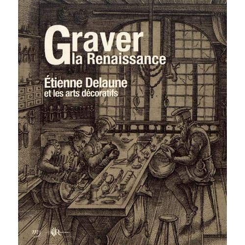 Emprunter Graver la Renaissance. Etienne Delaune et les arts décoratifs livre