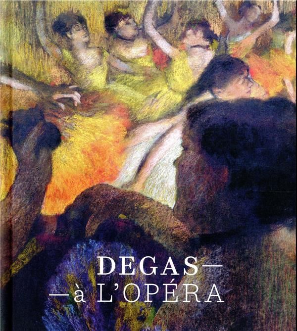 Emprunter Degas à l'Opéra livre