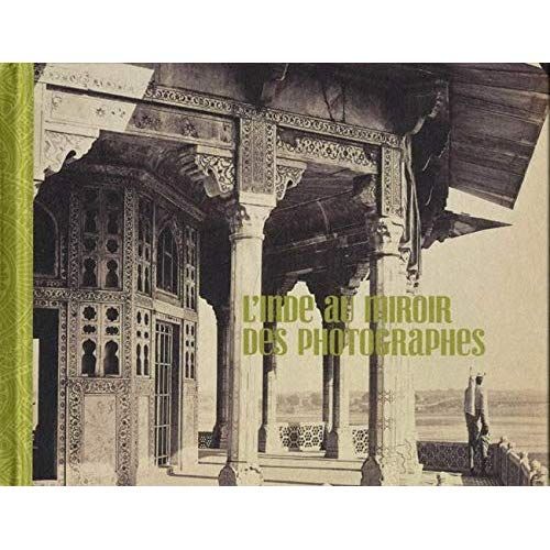 Emprunter L'Inde au miroir des photographes livre