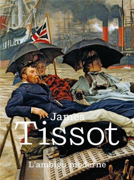 Emprunter James Tissot. L'ambigu moderne livre