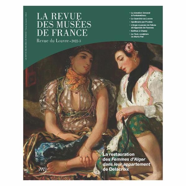 Emprunter La revue des musées de France. Revue du Louvre N° 3/2022 : La restauration des Femmes d'Alger dans l livre