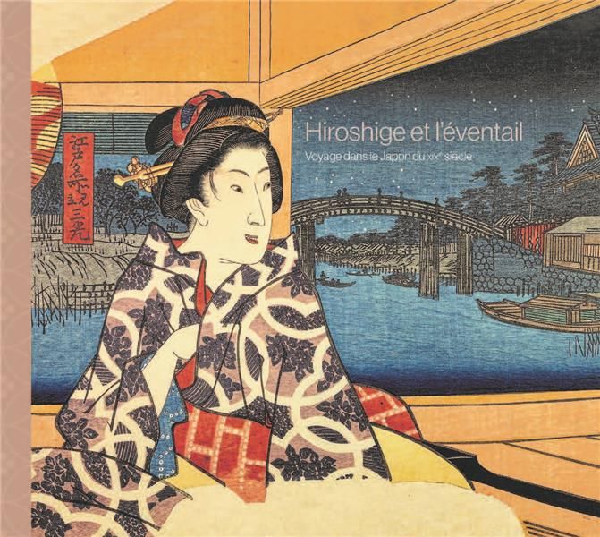 Emprunter Hiroshige et l'éventail. Voyage dans le Japon du XIXe siècle livre