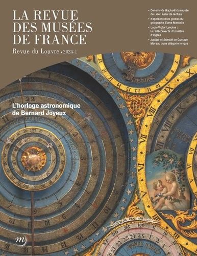 Emprunter La revue des musées de France. Revue du Louvre N° 1/2024 : L'horloge astronomique de Bernard Joyeux livre