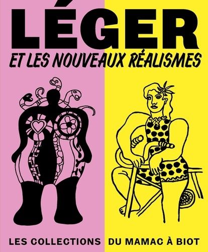 Emprunter Léger et les Nouveaux Réalismes. Les collections du MAMAC à Biot livre