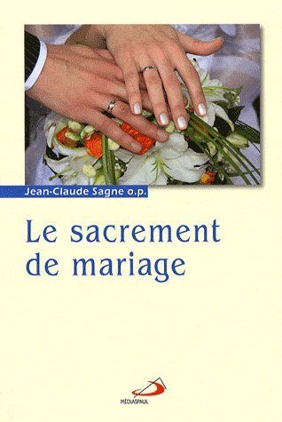 Emprunter Le sacrement de mariage. Tome 2, La mystique nuptiale livre