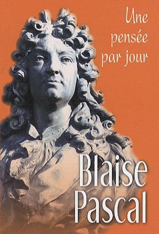 Emprunter Blaise Pascal. Une pensée par jour livre