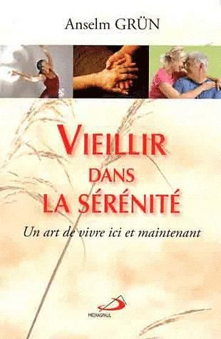 Emprunter Vieillir dans la sérénité. Un art de vivre ici et maintenant livre