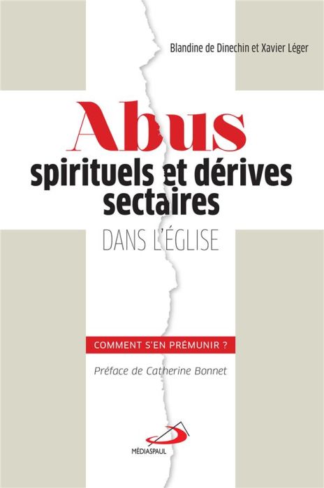 Emprunter Abus spirituels et dérives sectaires dans l'Eglise. Comment s'en prémunir ? livre