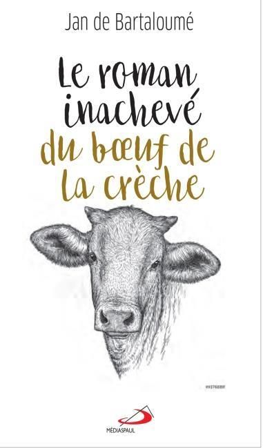 Emprunter Le roman inachevé du boeuf de la crèche livre