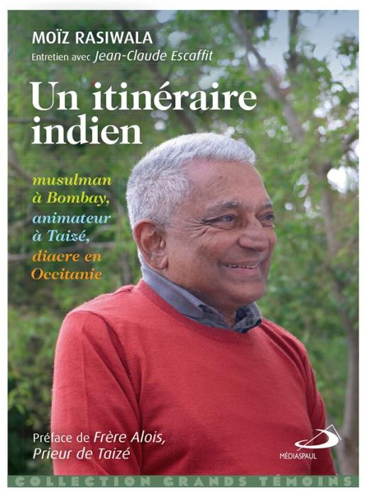 Emprunter Un itinéraire indien. Musulman à Bombay, animateur à Taizé, diacre en Occitanie livre