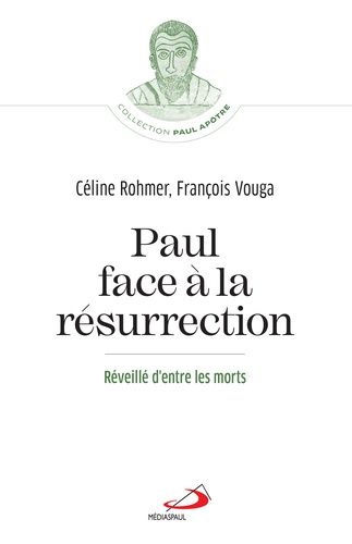 Emprunter Paul face à la résurrection. Réveillé d'entre les morts livre