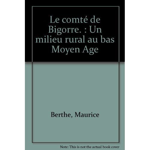 Emprunter Le comté de Bigorre. Un milieu rural au bas Moyen Age livre