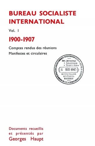 Emprunter Le Bureau Socialiste International. Comptes rendus des réunions, manifestes et circulaires livre