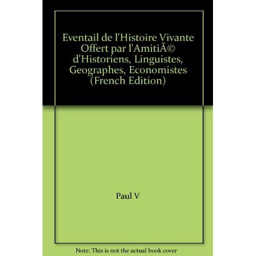 Emprunter Eventail de l'histoire vivante offert par l'amitié d'historiens, linguistes, géographes, économistes livre