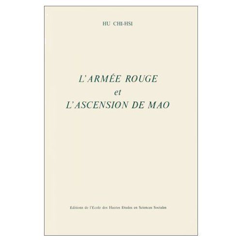 Emprunter L'Armée rouge et l'ascension de Mao. Essai d'interprétation sur la montée au pouvoir de Mao Ze Dong livre