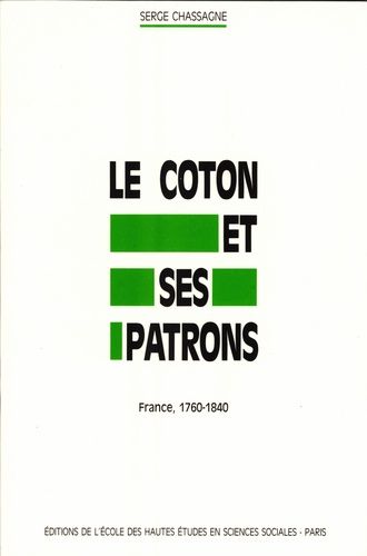 Emprunter Le coton et ses patrons. France, 1760-1840 livre