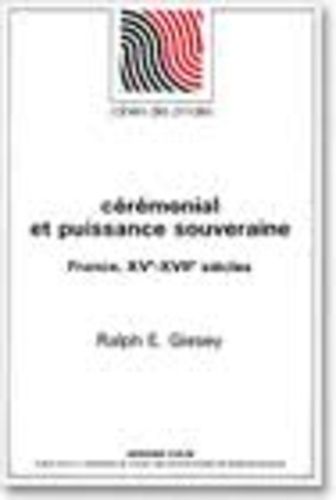 Emprunter Cérémonial et puissance souveraine. France, XVe-XVIIe siècles livre