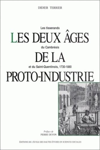 Emprunter Les deeux âges de la proto-industrie. Les tisserans du Cambrésis et du Saint-Quentin, 1730-1880 livre