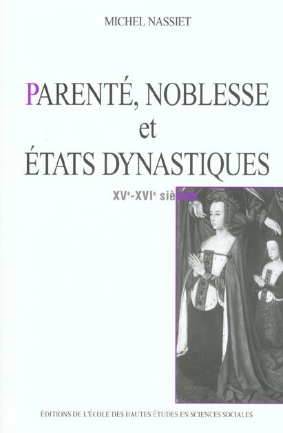 Emprunter Parenté, noblesse et Etats dynastiques, 15e-16e siècles livre