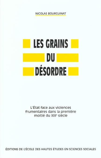 Emprunter Les grains du désordre. L'Etat face aux violences frumentaires dans la première moitié du XIXème siè livre