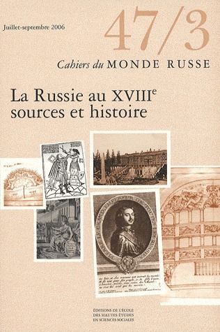 Emprunter Cahiers du Monde russe N° 47/3, Juillet-septembre 2006 : La Russie au XVIIIe. Sources et histoire livre