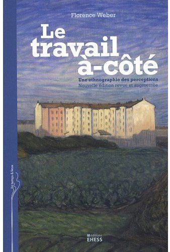 Emprunter Le travail à-côté. Une ethnographie des perceptions, Edition revue et augmentée livre