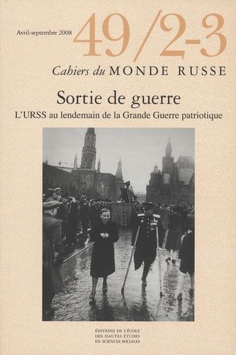 Emprunter Cahiers du Monde russe N° 49/2-3, Avril-septembre 2008 : Sortie de guerre. L'URSS au lendemain de la livre