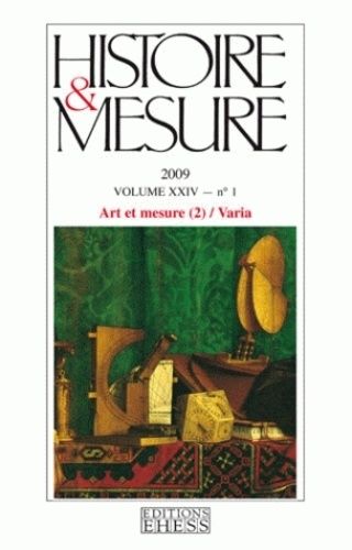 Emprunter Histoire & Mesure Volume 24 N° 1/2009 : Art et mesure. Tome 2 livre