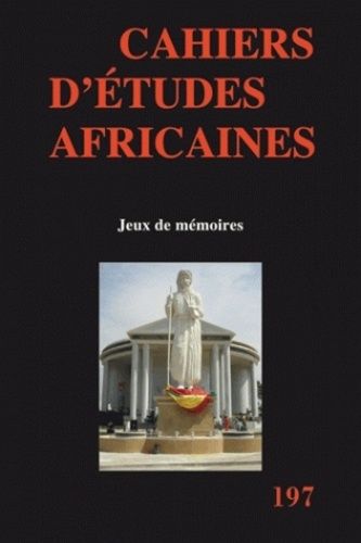 Emprunter Cahiers d'études africaines N° 197/2010 : Jeux de mémoires livre