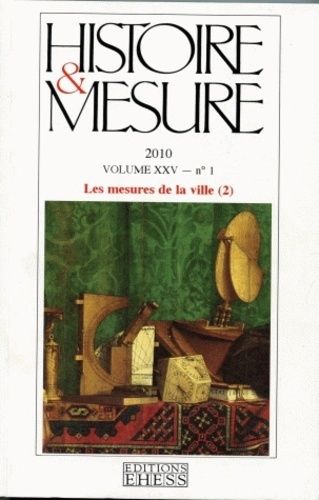 Emprunter Histoire & Mesure Volume 25 N° 1/2010 : Les mesures de la ville. Tome 2 livre