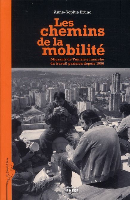 Emprunter CHEMINS DE LA MOBILITE - MIGRANTS DE TUNISIE ET MARCHE DU TR livre