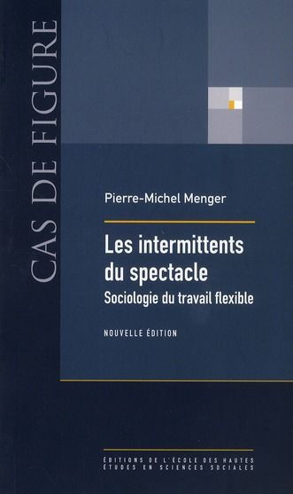 Emprunter INTERMITTENTS DU SPECTACLE - SOCIOLOGIE DU TRAVAIL FLEXIBLE livre