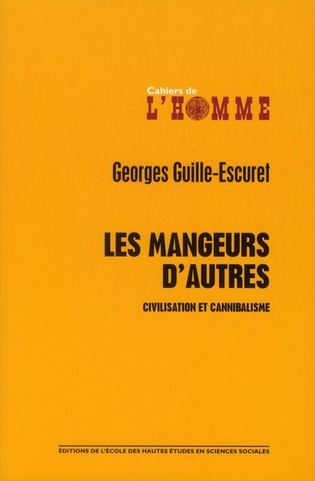 Emprunter Les mangeurs d'autres. Civilisation et canibalisme livre