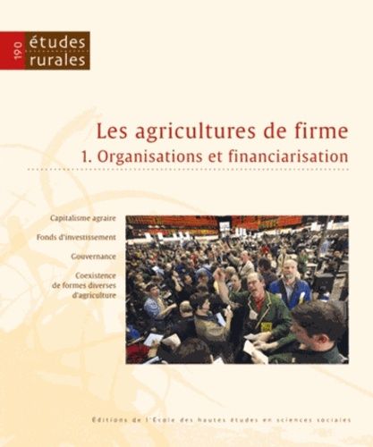 Emprunter Etudes rurales N° 190 : Les agricultures de firme. Volume 1, Organisations et financiarisation livre