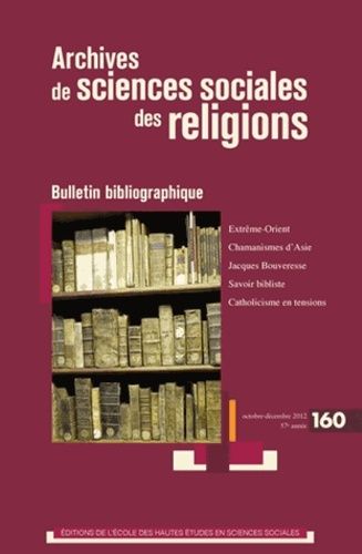 Emprunter Archives de sciences sociales des religions N° 160, Octobre-déce : Bulletin bibliographique livre